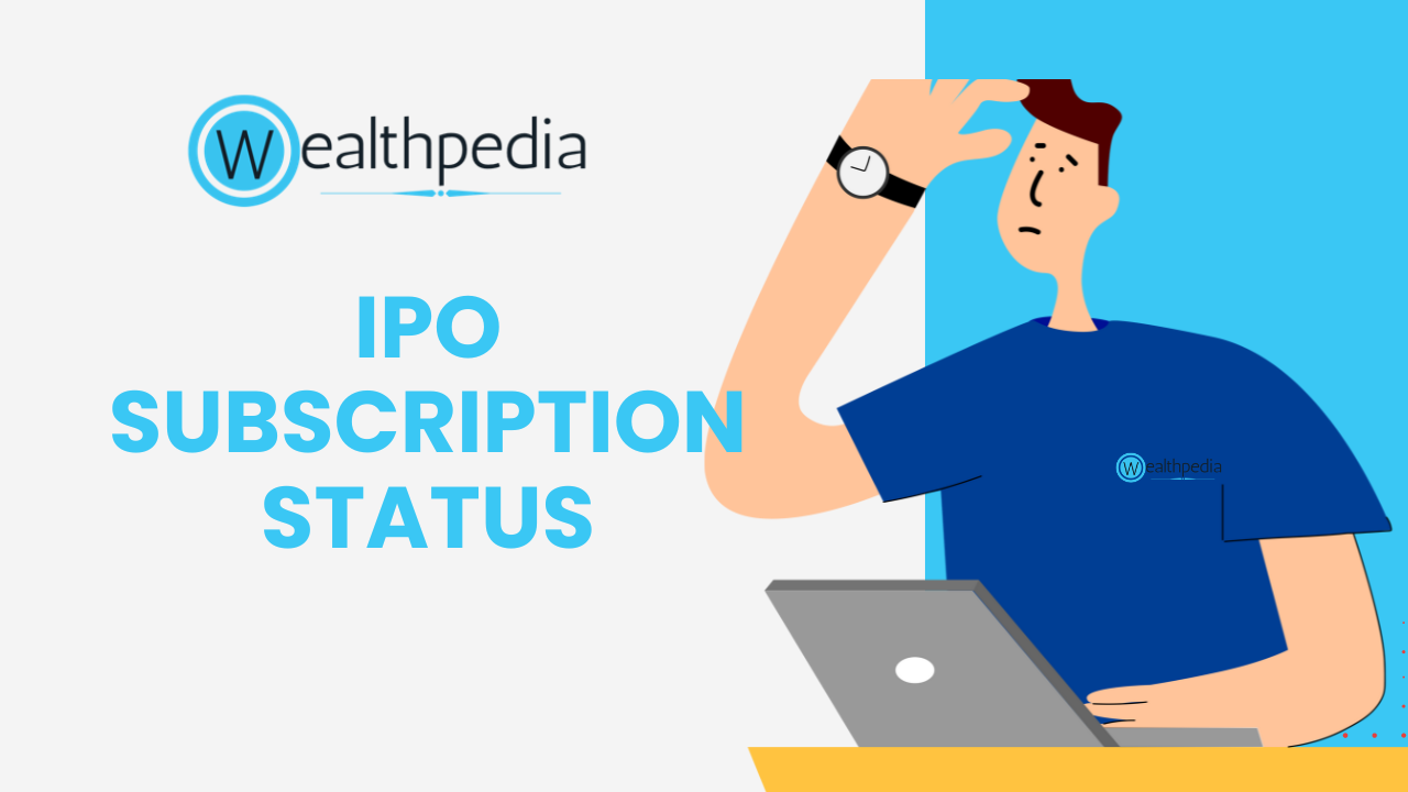 IPO Subscription Status, Live IPO Subscription Wealthpedia